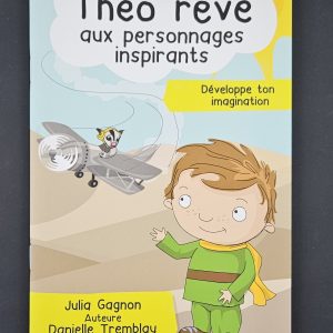 Théo rêve aux personnages inspirants